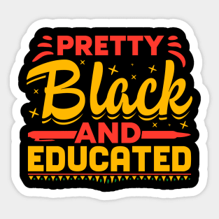 Pretty Black and Educated Sticker